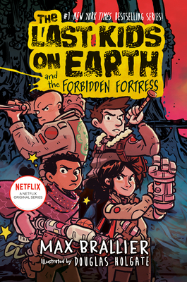 Cover for The Last Kids on Earth and the Forbidden Fortress