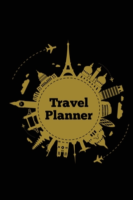 Travel Planner: Record Vacation Planner, Trip Journal, Packing Things List,  Itinerary Notes Pages, Love Traveling Gift, Notebook, Diar (Paperback)