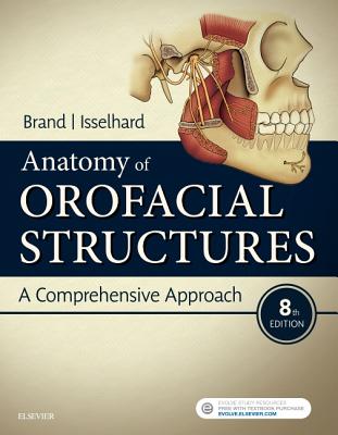 Anatomy of Orofacial Structures: A Comprehensive Approach By Richard W. Brand, Donald E. Isselhard Cover Image