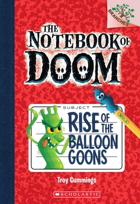 Rise of the Balloon Goons: A Branches Book (The Notebook of Doom #1) By Troy Cummings, Troy Cummings (Illustrator) Cover Image