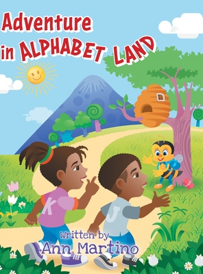 Adventure in Alphabet Land By Ann Martino, Jaselle Martino (Editor) Cover Image