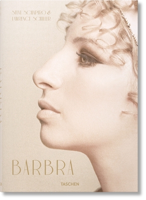 Barbra Streisand. Steve Schapiro & Lawrence Schiller By Patt Morrison, Lawrence Grobel, Nina Wiener (Editor) Cover Image