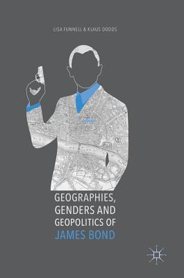 Geographies, Genders and Geopolitics of James Bond Cover Image