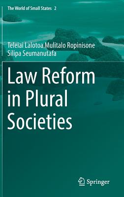 Law Reform in Plural Societies (World of Small States #2)