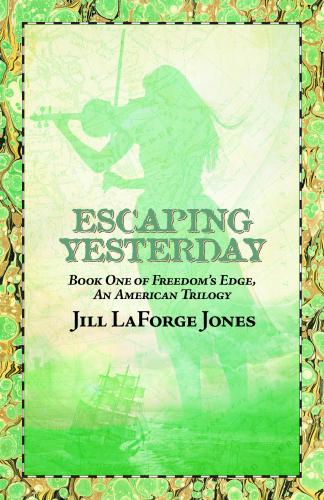 Escaping Yesterday: Book One in Freedom's Edge Trilogy Cover Image