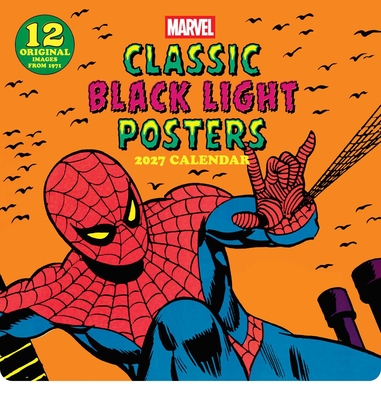 Marvel Classic Black Light Posters 2027 Wall Calendar