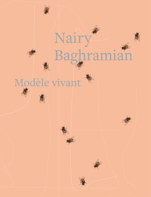 Nairy Baghramian: Modèle Vivant Cover Image