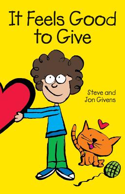 It Feels Good to Give (Liguori Kids) By Steve Givens, Jon Givens Cover Image