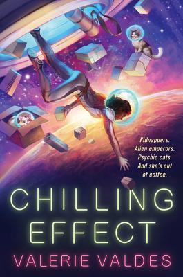 Chilling Effect By Valerie Valdes Cover Image