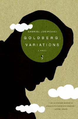 Goldberg: Variations By Gabriel Josipovici Cover Image