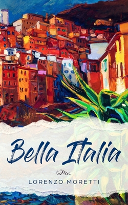 Bella Italia: Libro en italiano simple para principiantes Cover Image