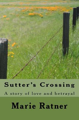 Sutter's Crossing By Marie L. Ratner Cover Image