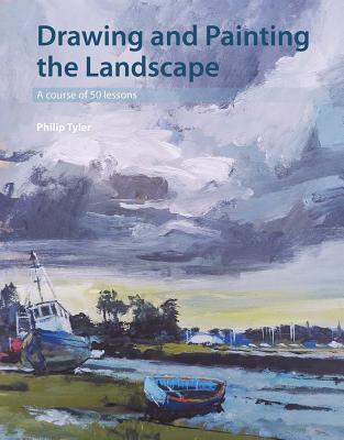 Drawing and Painting the Landscape: A Course of 50 Lessons Cover Image