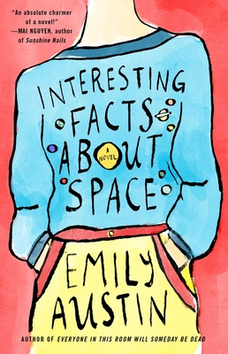 Cover Image for Interesting Facts about Space: A Novel