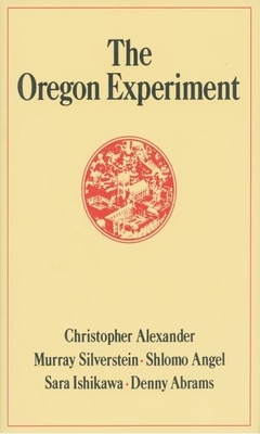 The Oregon Experiment (Center for Environmental Structure)