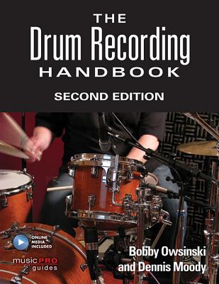The Drum Recording Handbook: Second Edition (Technical Reference) Cover Image