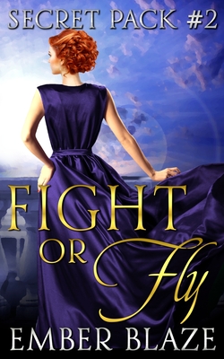 Fight or Fly By Ember Blaze Cover Image