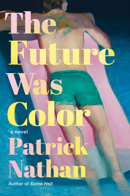 The Future Was Color: A Novel Cover Image