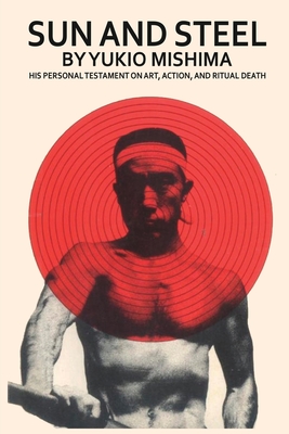 Sun and Steel By Yukio Mishima Cover Image