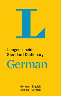 Langenscheidt Standard Dictionary German: German-English/English-German (Langenscheidt Standard Dictionaries) By Langenscheidt Editorial Team (Editor) Cover Image