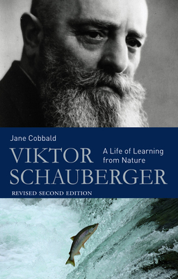 Viktor Schauberger: A Life of Learning from Nature Cover Image