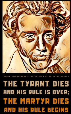 Søren Kierkegaard's Little Book of Selected Quotes: on Love, Life, and Being By Quotable Wisdom Cover Image