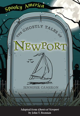 The Ghostly Tales of Newport (Spooky America)