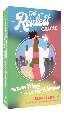 The Realest Oracle Deck: Finding Magic in the Mundane - 53 Authentic Cards and Guidebook By Kendra Austin, Bria Benjamin (Illustrator) Cover Image