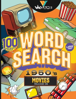 Word Search 1950's Movies: 100 Word Search Puzzle In Large Print Look Back to 1950s Hollywood Retro Movies And Celebrity Word Game Puzzle, Hours Cover Image