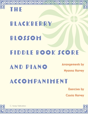The Blackberry Blossom Fiddle Book Score and Piano Accompaniment Cover Image
