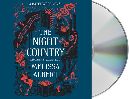 The Night Country: A Hazel Wood Novel (The Hazel Wood #2) By Melissa Albert, Rebecca Soler (Read by) Cover Image