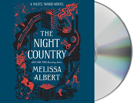 The Night Country: A Hazel Wood Novel (The Hazel Wood #2)