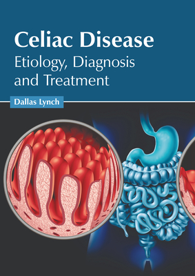 Celiac Disease: Etiology, Diagnosis and Treatment Cover Image