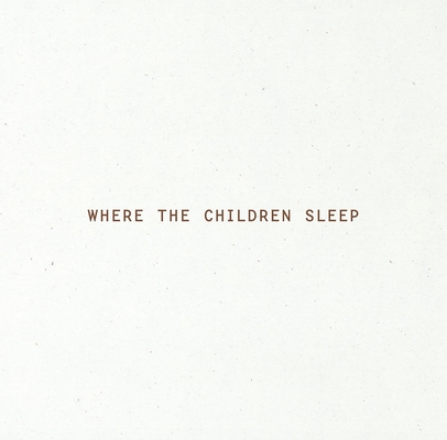 Where the Children Sleep By Magnus Wennman (Photographer), Carina Bergfeldt (Text by (Art/Photo Books)), Jan Broman (Text by (Art/Photo Books)) Cover Image