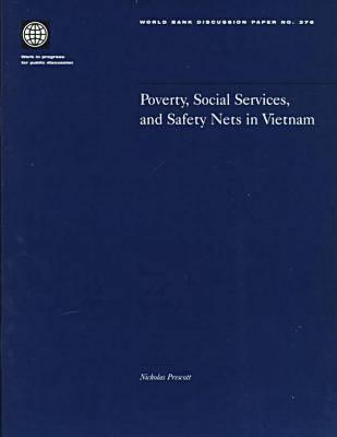 Poverty, Social Services, and Safety Nets in Vietnam (World Bank Discussion Papers #376) By Nicholas M. Prescott Cover Image