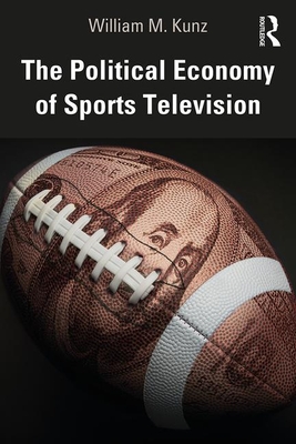 The Political Economy of Sports Television Cover Image