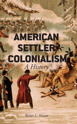 American Settler Colonialism: A History