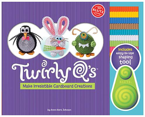 Twirly Q's: Make Cute Creatures from Cardboard Coils