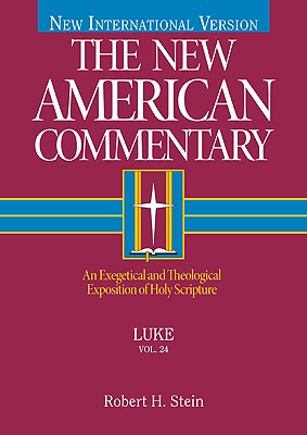 Luke: An Exegetical and Theological Exposition of Holy Scripture (The New American Commentary #24) Cover Image