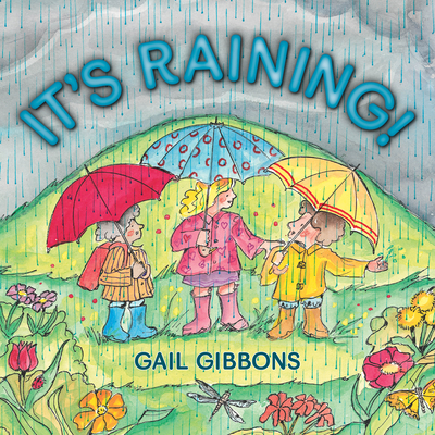 It's Raining! By Gail Gibbons Cover Image