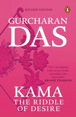 Kama: The Riddle of Desire By Das Gurcharan Cover Image