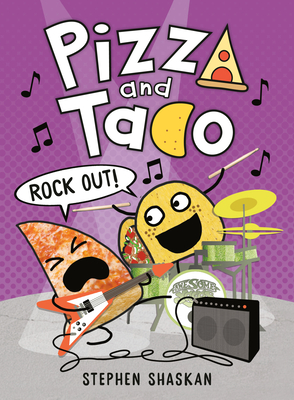 Pizza and Taco: Rock Out!: (A Graphic Novel) cover