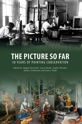 The Picture So Far: 50 Years of Painting Conservation Cover Image