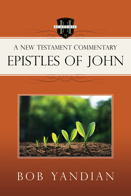 Epistles of John: A New Testament Commentary Cover Image