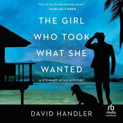 The Girl Who Took What She Wanted: Stewart Hoag Mysteries