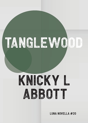 Tanglewood (Luna Novella #20)