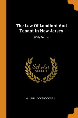 The Law of Landlord and Tenant in New Jersey: With Forms Cover Image