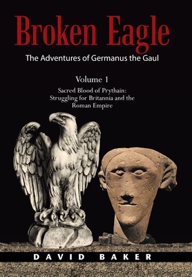 The Adventures of Germanus the Gaul: Sacred Blood of Prythain: Struggling for Britannia and the Roman Empire Cover Image
