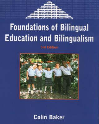 Foundations (3rd Ed.) of Bilingual Education and Bilingualism By Colin Baker Cover Image