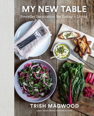 My New Table: Everyday Inspiration for Eating + Living